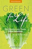 Green for Life: Grüne Smoothies nach der Boutenko-Methode Aktualisierte Neuauflage