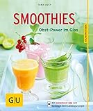 Smoothies: Obst-Power im Glas
