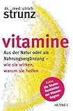 Vitamine: Aus der Natur oder als Nahrungsergänzung - wie sie wirken, warum sie helfen Extra: Die fatalen Denkfehler der Vitamin-Gegner